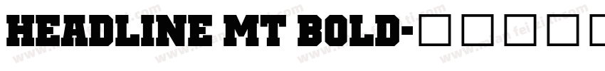 Headline MT Bold字体转换